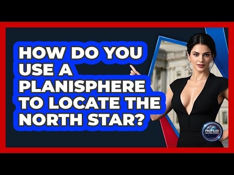 How Do You Use A Planisphere To Locate The North Star? - Profiles in Politics