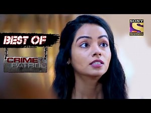 Best Of Crime Patrol - The Most Horrifying Case Of 2019 - Full Episode