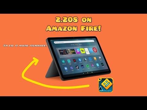 How to get Geometry Dash 2.208 on Amazon Fire (Updated for 2026)