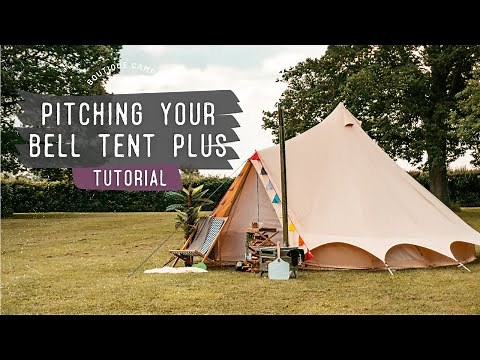 How to Pitch Bell Tent Plus | Boutique Camping