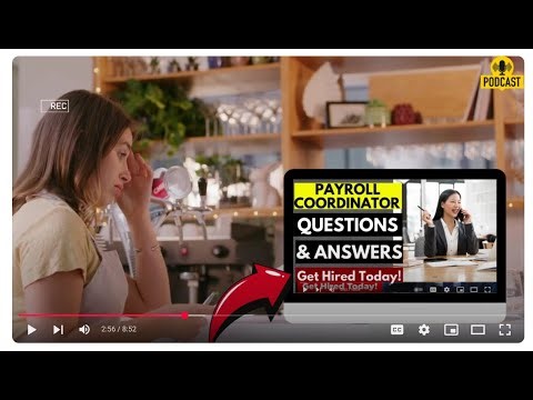 Payroll Coordinator Interview Questions and Answers | How To Ace Your Interview Successfully