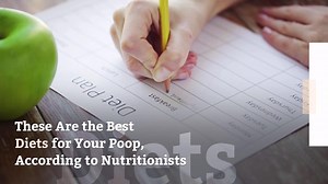 These Are the Best Diets for Your Poop, According to Nutritionists