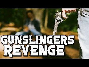 Gunslingers Revenge | Western Short Film