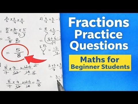 Fractions Practice Questions | Maths for Beginner Students
