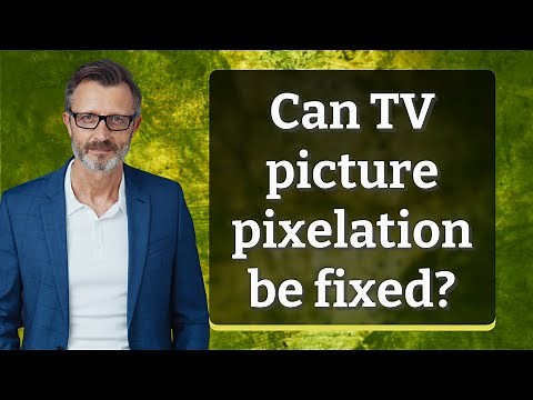 Can TV picture pixelation be fixed?