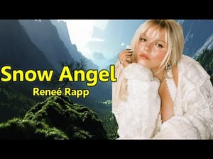 Reneé Rapp - Snow Angel (Lyrics)