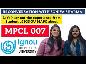 Real experience of MPCL 007 Practical Exam in conversation with Sonia Sharma