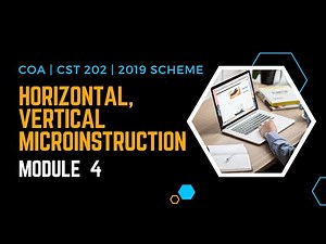 Horizontal, Vertical Microinstruction| Revision Snippet | CST202 |COA MODULE 4|KTU|Anna Thomas|SJCET