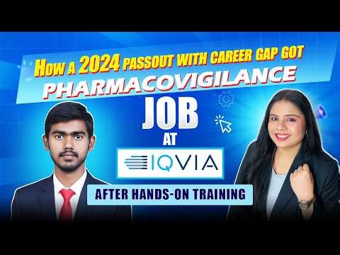 2024 BPharm Graduate With Career Gap Got an IQVIA Job | Pharmacovigilance Success Story