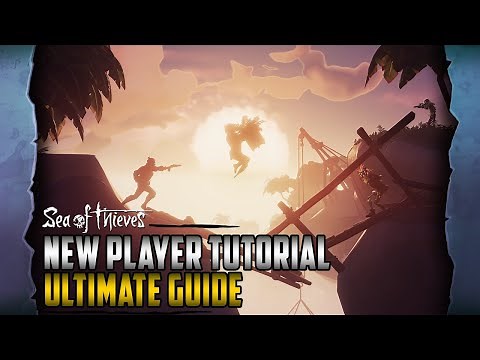 Sea of Thieves: New Player Tutorial [FULL GUIDE] ~ TPC Basics
