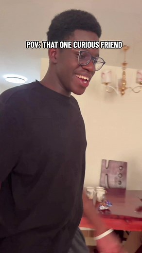 POV: That One Curious Friend in the Group