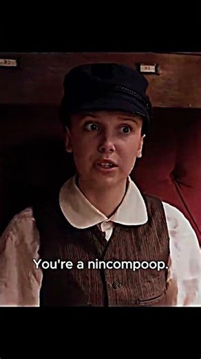 "You're a nincompoop!" #lyricaltides #movie #enolaholmes1