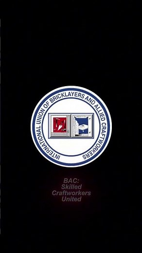 Union Spotlight: Bricklayers and Allied Craftworkers (BAC) — Founded 1865 | 75,000 Members