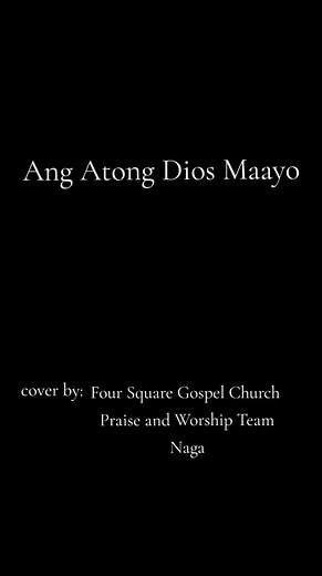 Ang Atong Dios Maayo: Four Square Gospel Cover