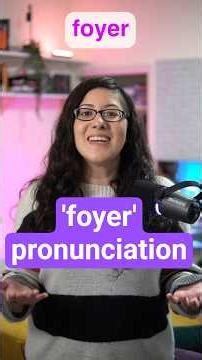 How to pronounce the word 'foyer' in British English