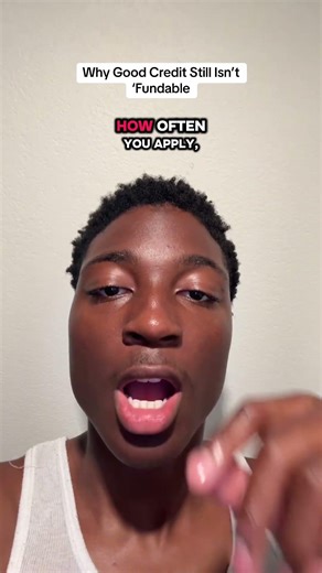 Why Good Credit Still Isn’t ‘Fundable