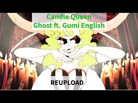 (REUPLOAD) Candle Queen by Ghost ft. Gumi English (spotify premium quality audio)
