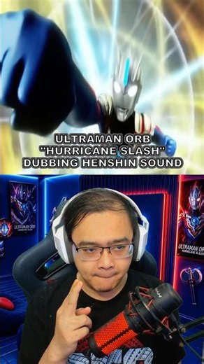 ULTRAMAN ORB HURRICANE SLASH DUBBING HENSHIN SOUND #egiefourze212 #ultramanorb