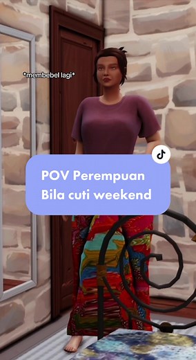 Pov : Perempuan bila weekend 💅🏼 Bawak mak gi kenduri tu wajib, nanti tkde siapa nak dtg kenduri kita 😂 (ada cameo shillaaaaa) #thesims4gameplay #thesims4mods #thesims4 #CapCut