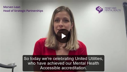 Morven Lean explains United Utilities’ accreditation | Money and Mental Health