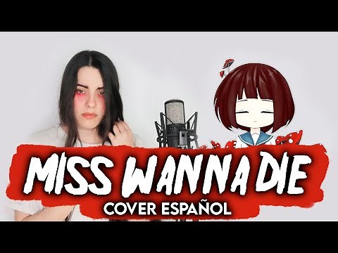 Miss Wanna Die/Shinitai-chan - (Cover Español) [VOCALOID]