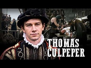 Thomas Culpeper: Henry VIII’s Vengeful Execution of His Own Privy-Chamber Favorite