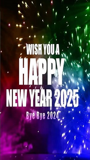 Wish You a Happy New Year 2025 - Goodbye 2024 with Festive Cheers & New Year Wishes