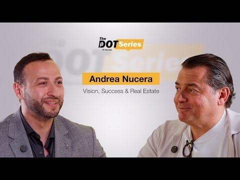 MD Andrea Nucera on Vision, Success & Real Estate – The Dot Series