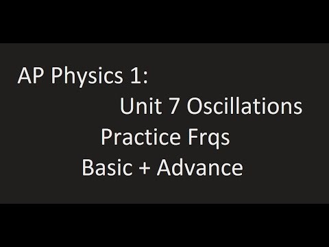 AP Physics 1 Unit 7: Oscillation FRQ (Strategies & Tactics)