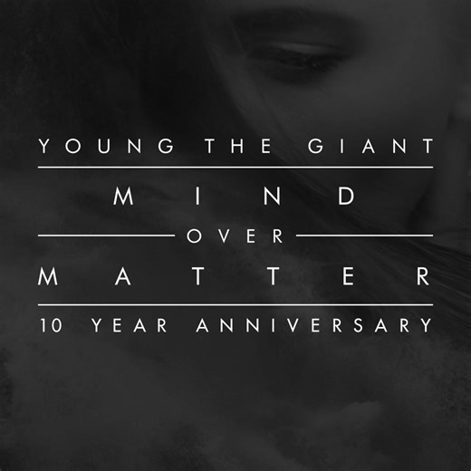 1K views · 12 reactions | Mind Over Matter was such a pivotal album for us, and we are so proud of the evolution it has had over the last 10 years. Mind Over Matter (10-Year Anniversary Edition) out everywhere now  | Young the Giant | Facebook