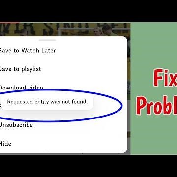 Fix Requested entity was not found youtube | Youtube Requested entity was not found