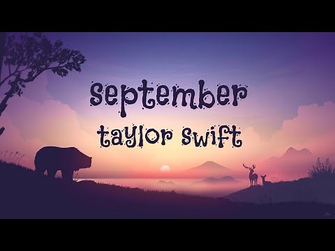 Taylor Swift - SEPTEMBER - Lyric Video