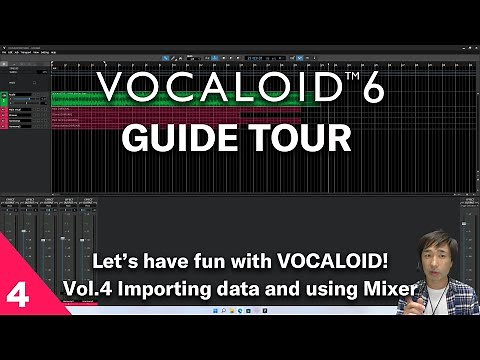 Vol.4【VOCALOID official guide tour】”Let's have fun with VOCALOID!” -Importing data and using Mixer-