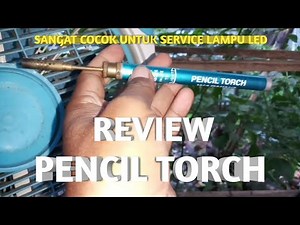 Review pencil torch