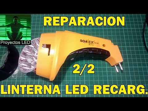 Reparacion de linterna led recargable. Parte 2/2