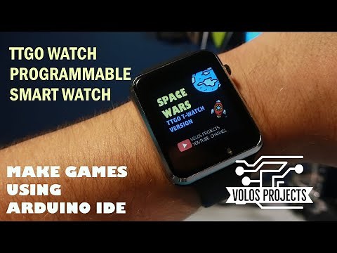 LilyGO TTGO Watch - Program your smart watch using Arduino IDE and play Games