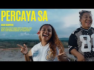 Rider BHC - Percaya Sa Ft Widy Rumbiak & Mom Kampong