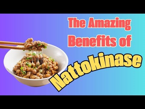 The Amazing Benefits of Nattokinase