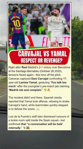 “🔥 Carvajal vs Yamal — The Clásico Didn’t End on the Pitch!”