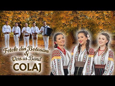 Fetele din Botoșani & Vers us Band - Colaj hore și bătute