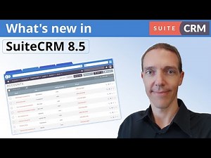 What's new in SuiteCRM 8.5? A Comprehensive Overview of the Latest Features and Improvements