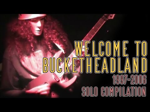 Buckethead - 1997-2006 Welcome to Bucketheadland Solo Compilation