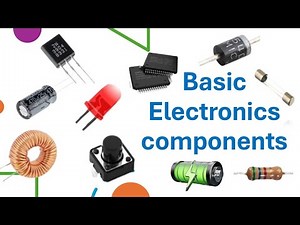 Basic Electronics components | Know about basic Electronics components
