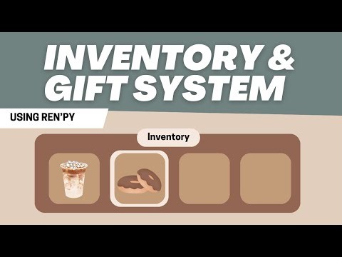 Inventory and Gift System in Renpy!