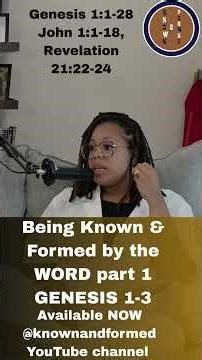"Being Known &Formed by the WORD" Genesis 1-3 Part 1 finding identity in the WORD. Available Now