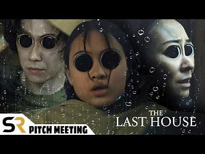 The Last House Pitch Meeting