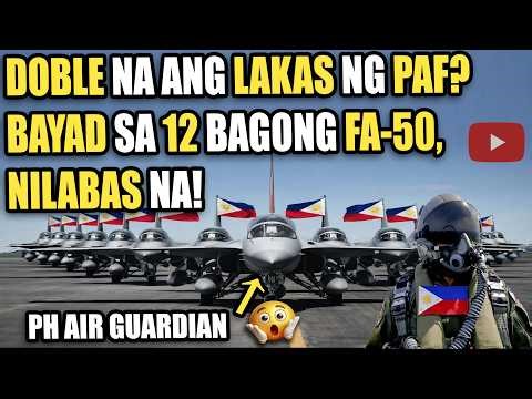 DOBLE NA ANG LAKAS NG PAF? BAYAD SA 12 BAGONG FA-50, NILABAS NA!