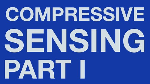 The Fundamentals of Compressive Sensing, Part I: Introduction