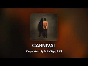 Kanye West, Ty Dolla $ign, & ¥$ - CARNIVAL (Lyrics)