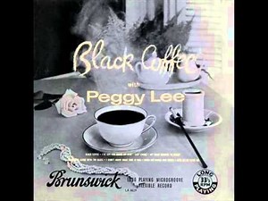 Peggy Lee with Jimmy Rowles Quartet - Black Coffee